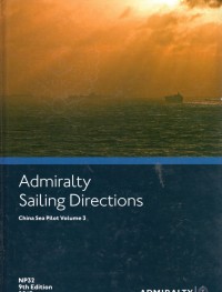 Admiralty Sailing Directions : China Sea Pilot Volume 3