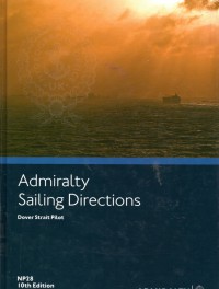 Admiralty Sailing Directions : Dover Strait Pilot