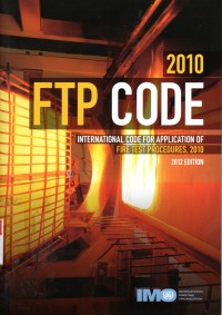 2010 FTP Code : International Code for Application of Fire Test Procedures, 2010