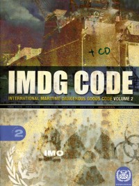 IMDG Code : International Maritime Dangerous Goods Code, Volume 2, 2006 Edition