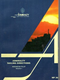 Admiralty Sailing Directions : Indonesia Pilot Volume I