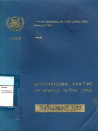 International Maritime Dangerous Goods Code : Suplement 1972