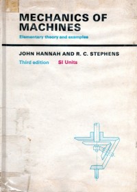 Mechanics of Machines : Elementary Theory and Examples