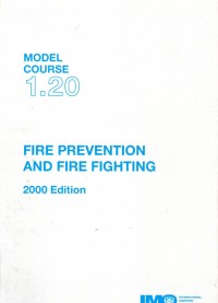 Model Course 1.20 : Fire Prevention and Fire Fighting