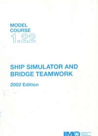 Model Course 1.22 : Ship Simulator and Bridge Teamwork