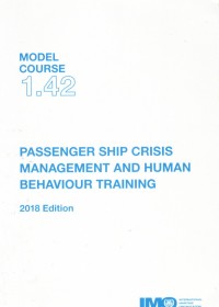 Model Course 1.42 : Passenger Ship Crisis Management and Human Behaviour Training