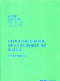 Model Course 7.04 : Officer in Charge of an Engineering Watch