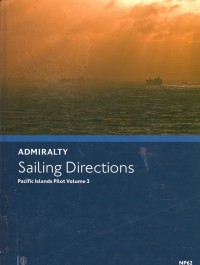 Admiralty Sailing Directions : Pacific Islands Pilot Volume 3