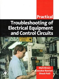 Practical Troubleshooting of Electrical Equipment and Control Circuits