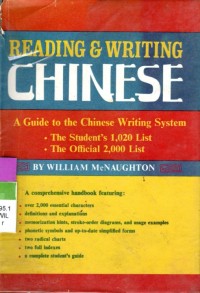 Reading & Writing Chinese : A Guide to the Chinese Writing System