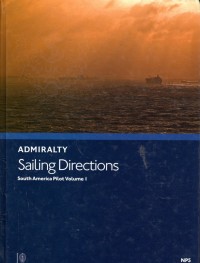 Admiralty Sailing Directions : South America Pilot Volume 1