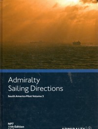 Admiralty Sailing Directions : South America Pilot Volume 3