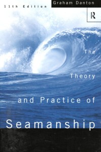 The Theory and Practice of Seamanship