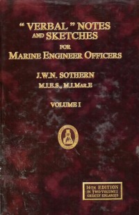 Verbal Notes and Sketches for Marine Engineer Officer : A Manual of Marine Sream Engineering Practice