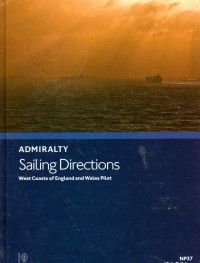 Admiralty Sailing Directions : West Coasts of England and Wales Pilot