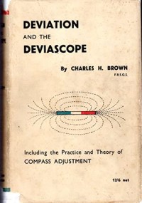 Deviation and the Deviascope Including the Practice and Theory of Compass Adjustment