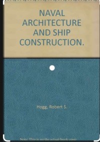 Naval Architecture and Ship Construction