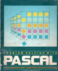 Problem Solving With PASCAL Programming Methods, Algorithms, and Data Structures