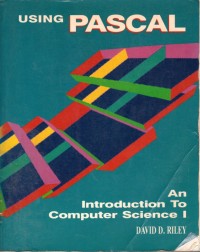 Using PASCAL An Introduction to Computer Science I