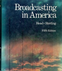 Broadcasting in America A Survey of Electronic Media