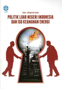 Politik Luar Negeri Indonesia dan Isu Keamanan Energi