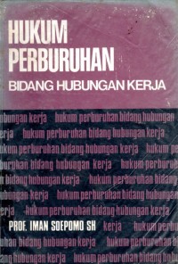 Hukum Perburuhan Bidang Hubungan Kerja