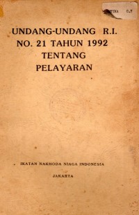 Undang-Undang R.I No. 21 Tahun 1992 Tentang Pelayaran