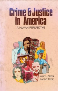 Crime& Justice in America A Human Perspective