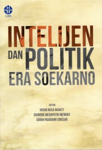 Intelijen dan Politik Era Soekarno