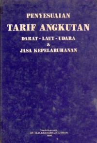 Penyesuaian Tarif Angkutan Darat - Laut - Udara & Jasa Kepelabuhan