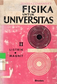 Fisika Untuk Universitas : Listrik, Magnit