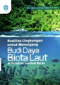 Kualitas Lingkungan Untuk Menunjang Budi Daya Biota Laut Di Perairan Lombok Barat