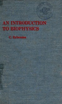 An Introduction To Biophysics