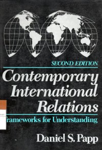 Contemporary International Relations Frameworks for Understanding