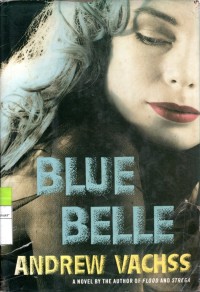 Blue Belle A Novel by the Author of Flood and Strega