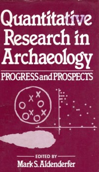 Quantitative Reseacrh in Archaeology Progress and Prospects