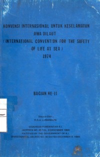 Konvensi Internasional Untuk Keselamatan Jiwa Dilaut (International Convention for the Safety of Life At Sea) 1974 Bagian ke II