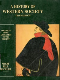 A History of Western Society; Volume II : From Absolutism To the Present