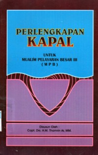 Perlengkapan Kapal Untuk Mualim Pelayaran Besar III (M P B)