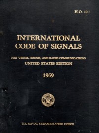 International Code of Signals for Visual, Sound, anda Radio Communications United States Edition 1969