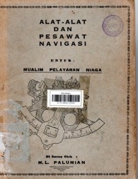 Alat-Alat dan Pesawat Navigasi Untuk Mualim Pelayaran Niaga