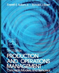 Production and Operations Management Concepts, Models, and Behavior