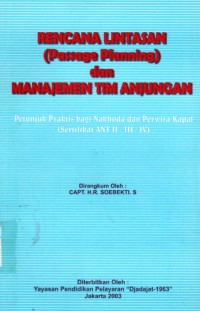 Rencana Lintasan (Passage Planning) dan Manajemen Tim Anjungan