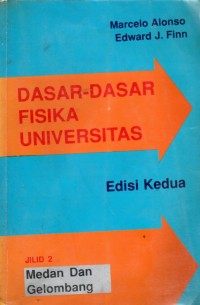 Dasar-Dasar Fisika Unviersitas : Medan dan Gelombang