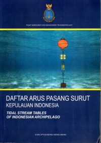 Daftar Arus Pasang Surut Kepulauan Indonesia 2021; Tidal Stream tables of Indonesia Archipelago 2021