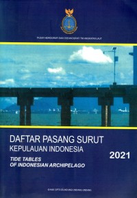 Daftar Pasang Surut Kepulauan Indonesia 2021; Tide Tables of Indonesia Archipelago 2021