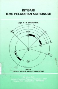 Intisari Ilmu Pelayaran Astronomi : Untuk Tingkat Mualim III Pelayaran Besar