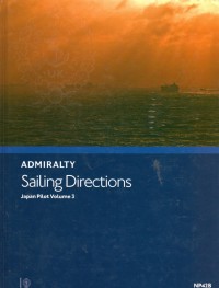 Admiralty Sailing Directions : Japan Pilot Volume 3