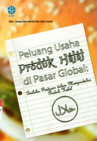 Peluang Usaha Produk Halal di Pasar Global Perilaku Produsen Dalam Memproduksi Produk Halal