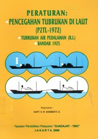 Peraturan : Pencegahan Tubrukan Di Laut (P2TL-1972) Tubrukan Air Pedalaman (R.I) Bandar 1925